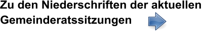 Zu den Niederschriften der aktuellen  Gemeinderatssitzungen
